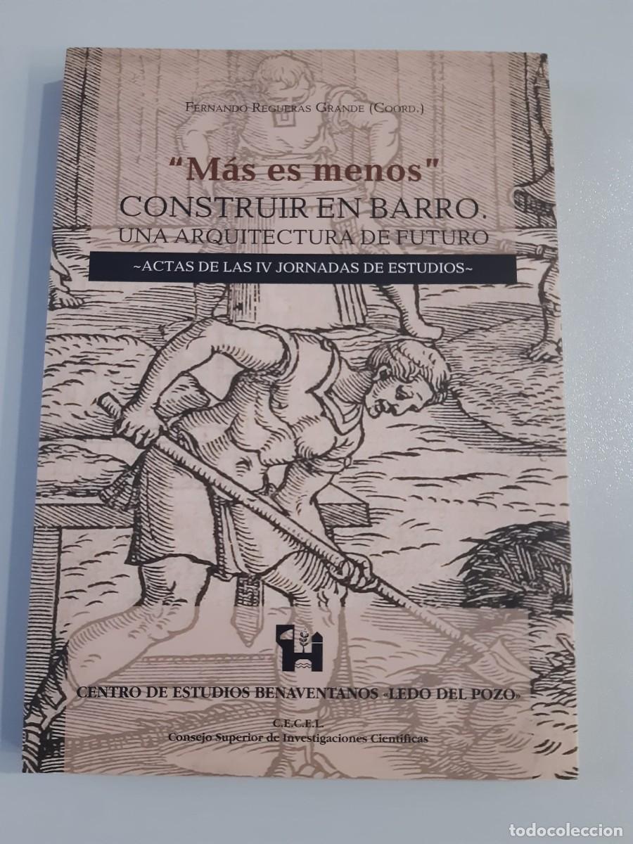 Libros de segunda mano: M&aacute;s es menos. Construir en barro. Una arquitectura de futuro - Regueras Grande, Fernando