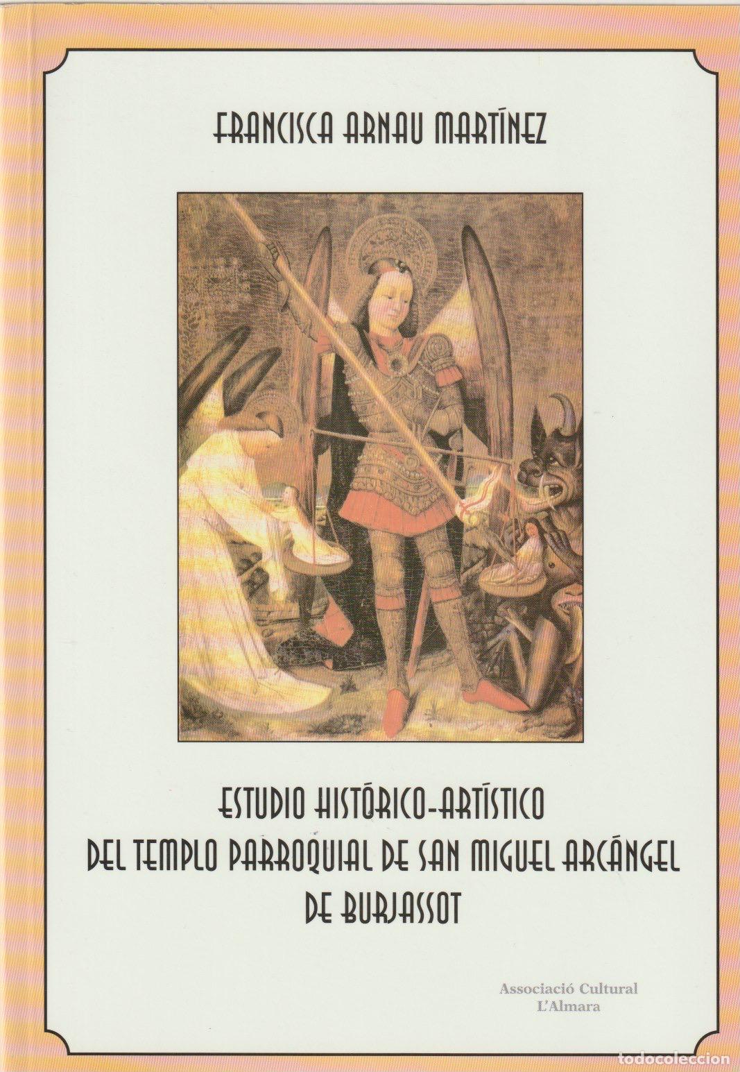 Libros de segunda mano: Estudio hist&oacute;rico-art&iacute;stico del templo parroquial de San Miguel Arc&aacute;ngel de Burjassot
