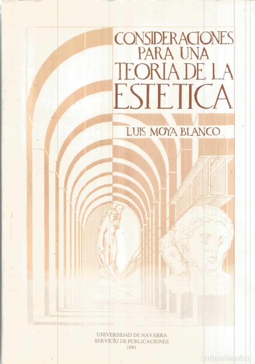 Libros de segunda mano: LUIS MOYA BLANCO. CONSIDERACIONES PARA UNA TEORIA DE LA ESTETICA.