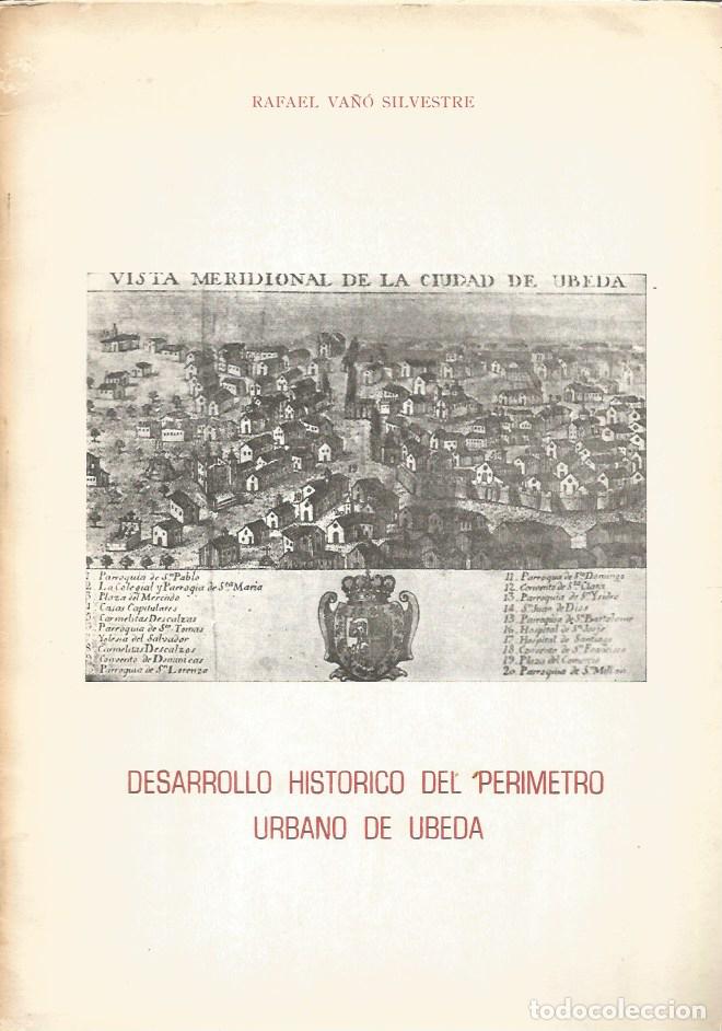 Libros de segunda mano: DESARROLLO HISTORICO DEL PERIMETRO URBANO DE UBEDA-RAFAEL VA&Ntilde;&Oacute; SILVESTRE