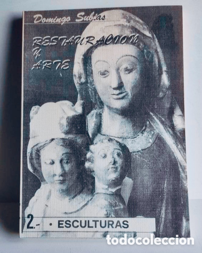 Libros de segunda mano: Restauraci&oacute;n de esculturas de madera.