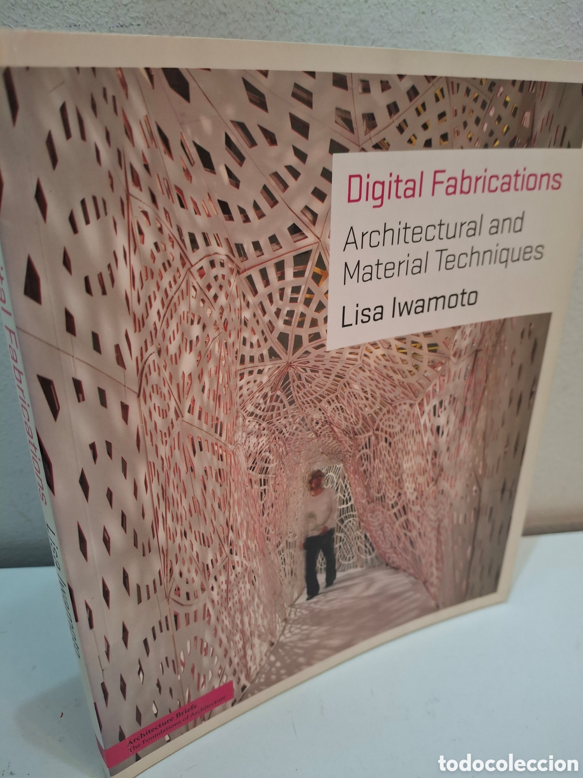 Libros de segunda mano: DIGITAL FABRICATION, ARCHITECTURAL AND MATERIAL TECHNIQUES, LISA IWAMOTO, PRINCETON AP, 2009