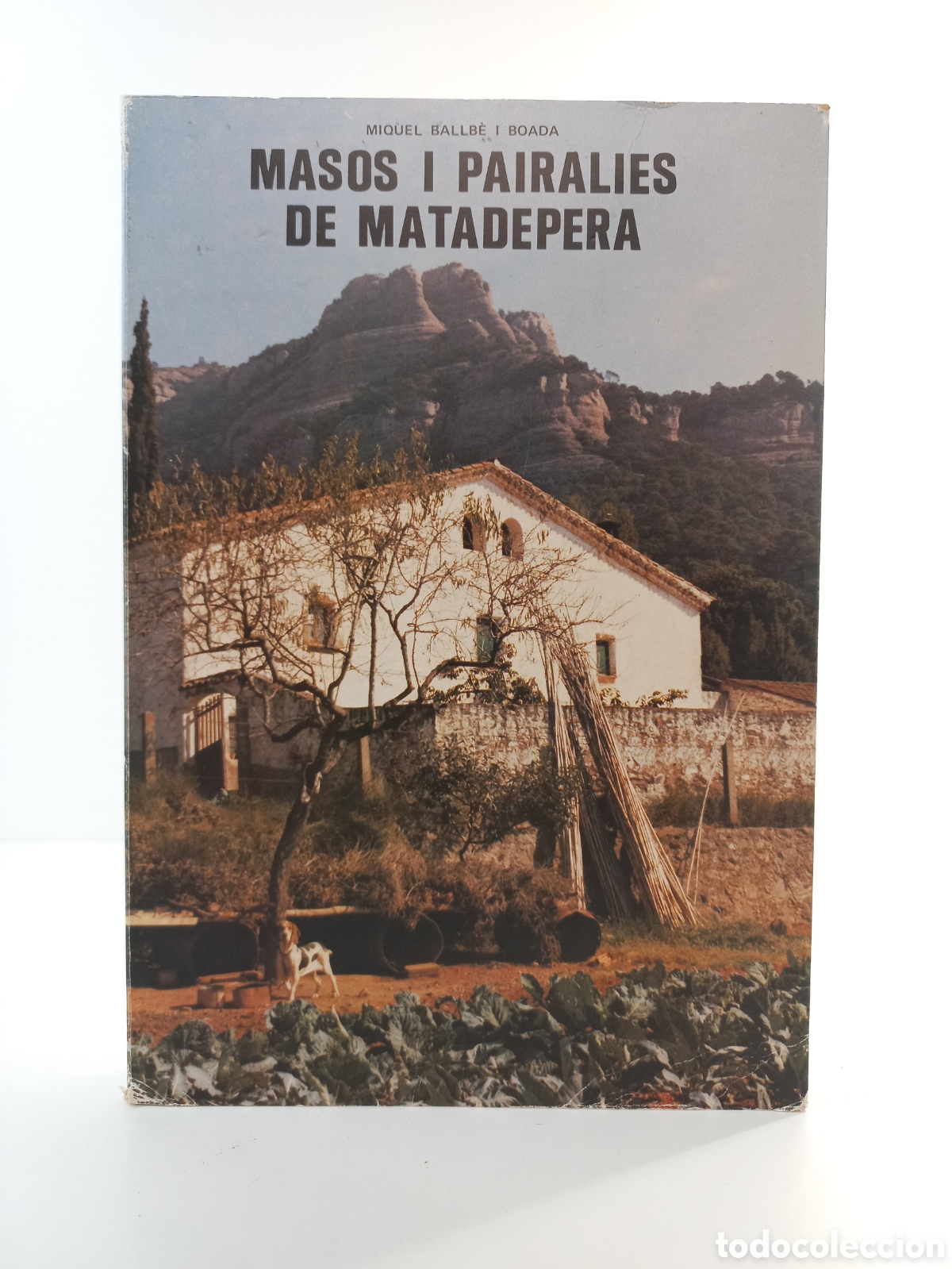 Libros de segunda mano: Masos i Pairalies de Matadepera. Miquel Ballb&eacute; I Boada. 1985. Ilustrado. Historia e Arquitectura.