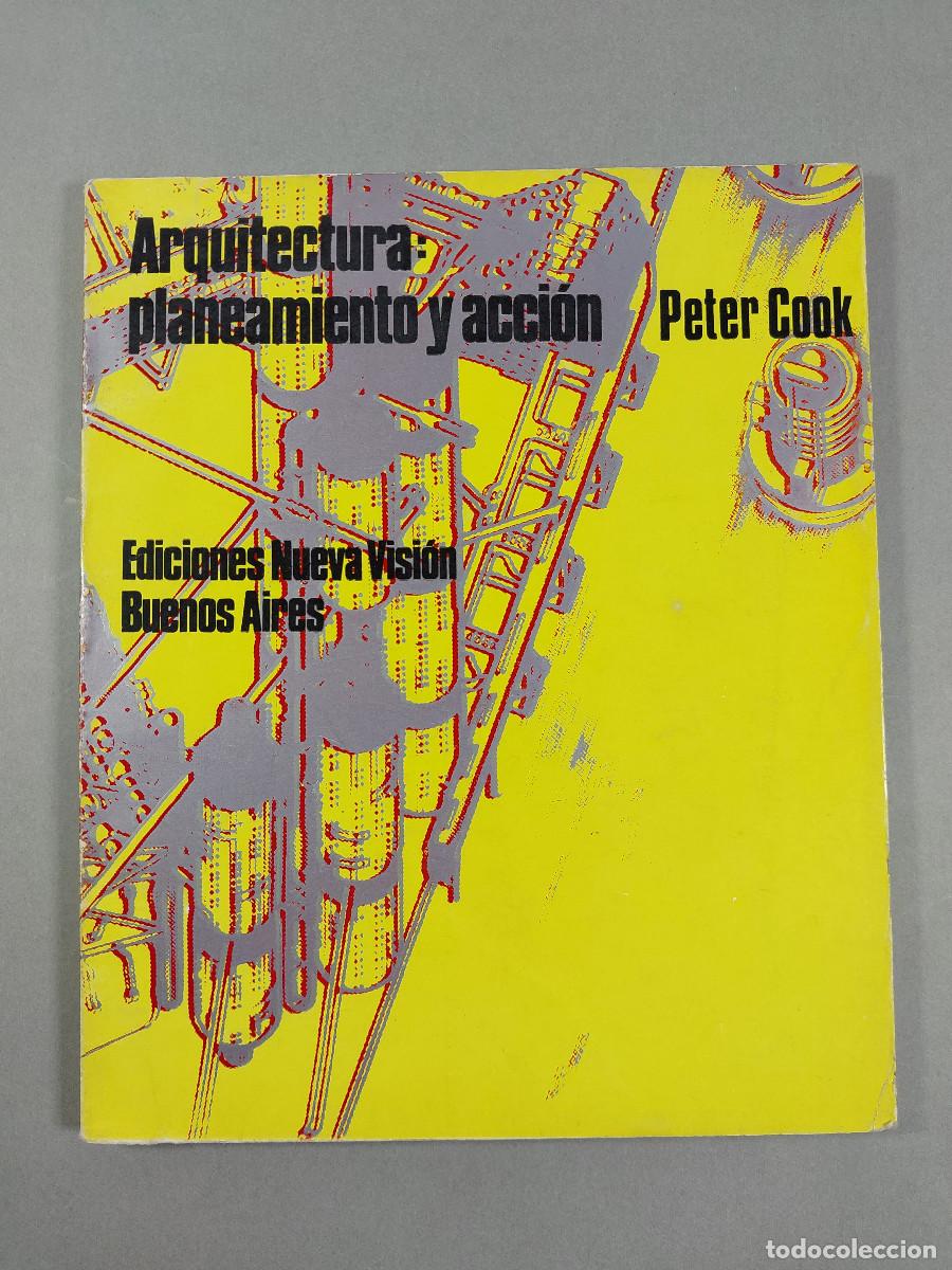 Libros de segunda mano: Arquitectura. Planteamiento y acci&oacute;n - Peter Cook - Ediciones Nueva Visi&oacute;n