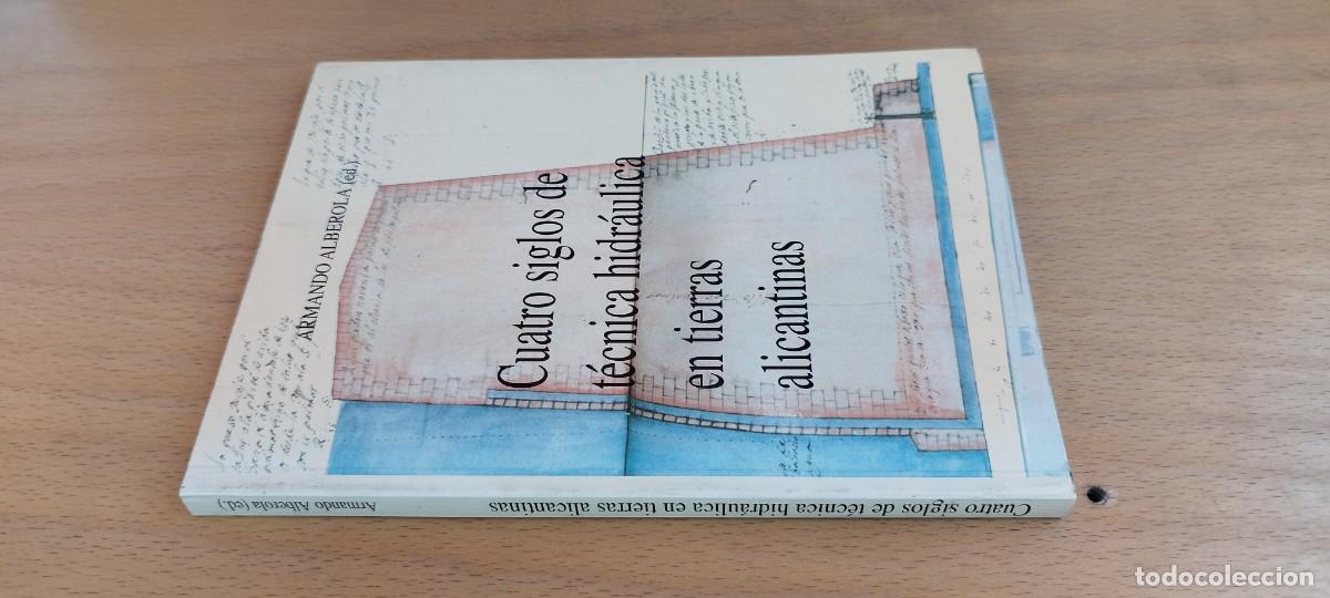 Libros de segunda mano: CUATRO SIGLOS DE TECNICA HIDRAULICA EN TIERRAS ALICANTINAS / KARA26 / ARMANDO ALBEROLA
