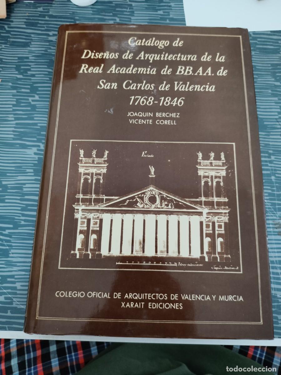 Libros de segunda mano: CAT&Aacute;LOGO DE DISE&Ntilde;OS DE ARQUITECTURA DE LA REAL ACADEMIA DE BB.AA DE SAN CARLOS DE VALENCIA 1768-1846
