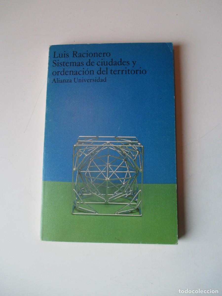 Libros de segunda mano: LUIS RACIONERO Sistemas de ciudades y ordenaci&oacute;n del territorio W39927