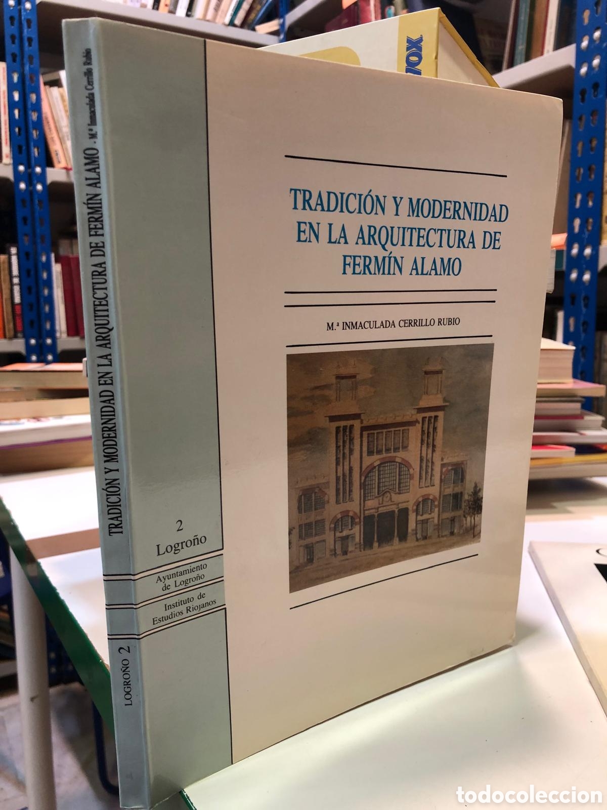 Libros de segunda mano: Tradici&oacute;n y modernidad en la arquitectura de Ferm&iacute;n &Aacute;lamo - M. Inmaculada Cerrillo Rubio