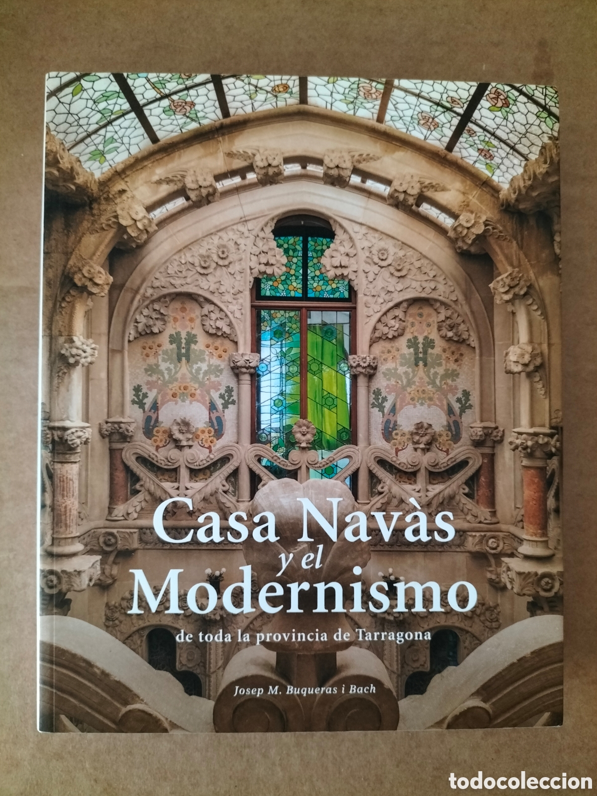 Libros de segunda mano: Casa Nav&agrave;s y el Modernismo. Josep M Buqueras i Bach. Setier, Triangle books, 2021. Libro