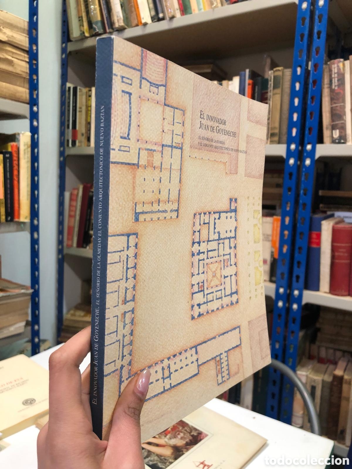 Libros de segunda mano: El innovador Juan de Goyeneche. El se&ntilde;or&iacute;o de la Olmeda y el conjunto arquitect&oacute;nico de Nuevo Bazt&aacute;n