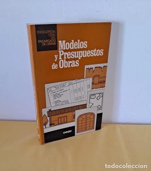 Gebrauchte B&uuml;cher: MODELOS Y PRESUPUESTOS DE OBRAS - ENCICLOPEDIA CEAC DEL ENCARGADO DE OBRAS 1993