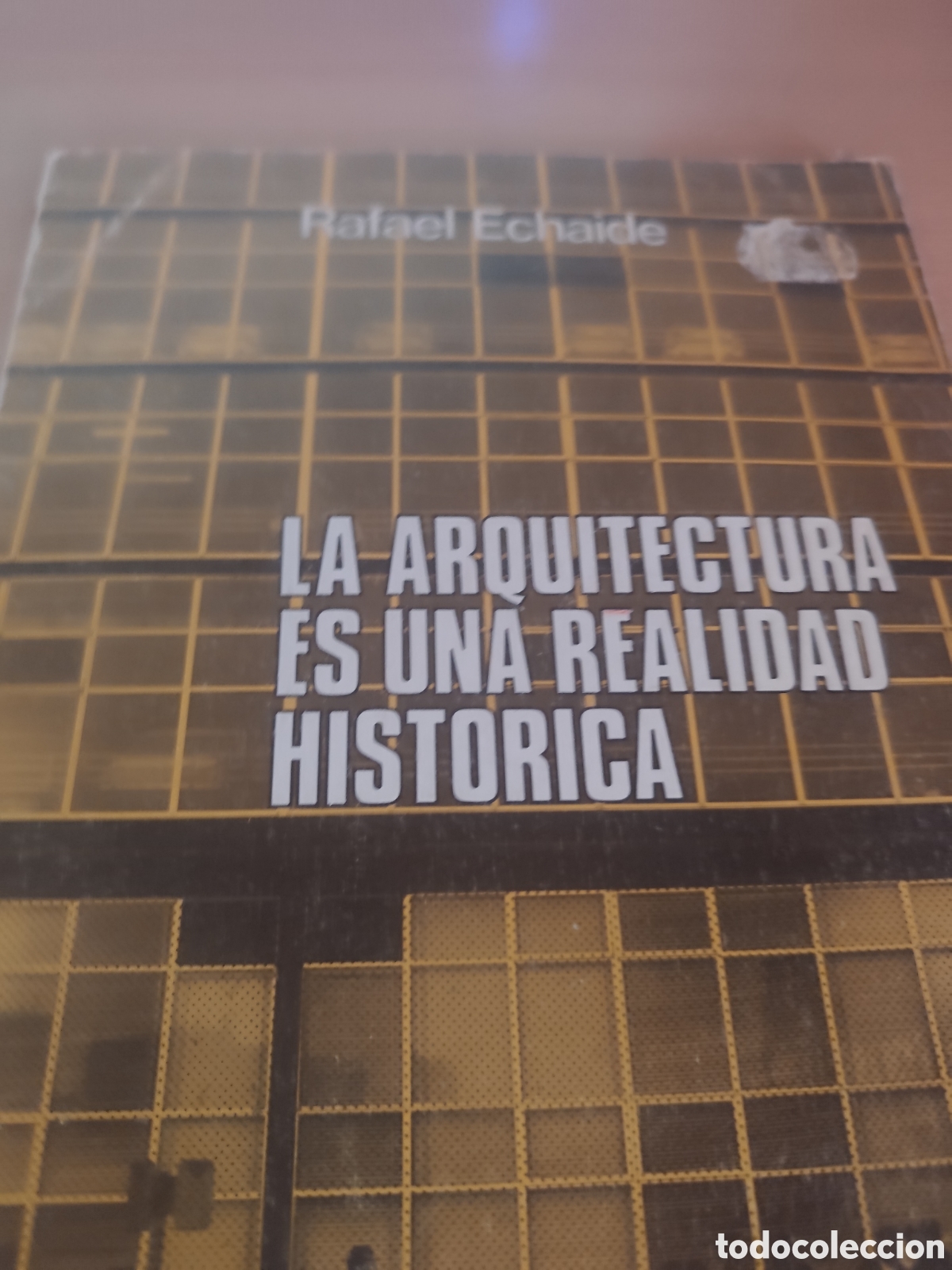 Livres d'occasion: LA ARQUITECTURA ES UNA REALIDAD HISTORICA RF 354G