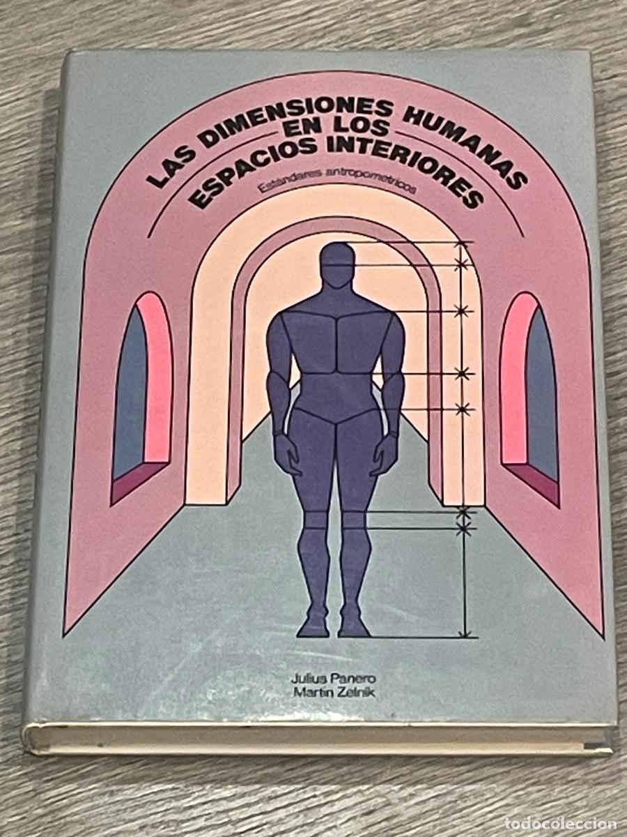 Libros de segunda mano: LAS DIMENSIONES HUMANAS EN LOS ESPACIOS INTERIORES - JULIUS PANERO, MART&Iacute;N ZELNIK - GG 1993