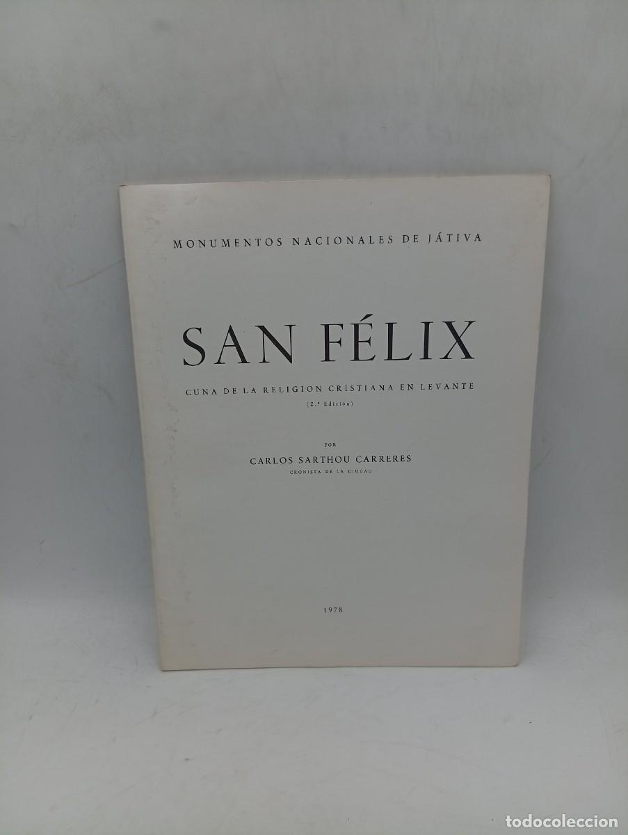 Libros de segunda mano: SAN FELIX. MONUMENTOS NACIONALES DE J&Aacute;TIVA. CARLOS SARTHOU CARRERES. 1978. PAGS : 48.