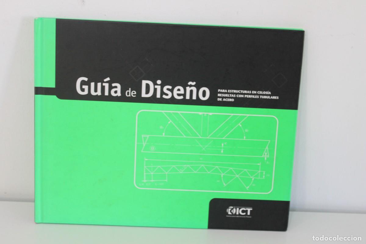 Libros de segunda mano: GUIA DE DISE&Ntilde;O PARA ESTRUCTURAS EN CELOSIA RESUELTAS CON PERFILES TUBULARES DE ACERO 2007