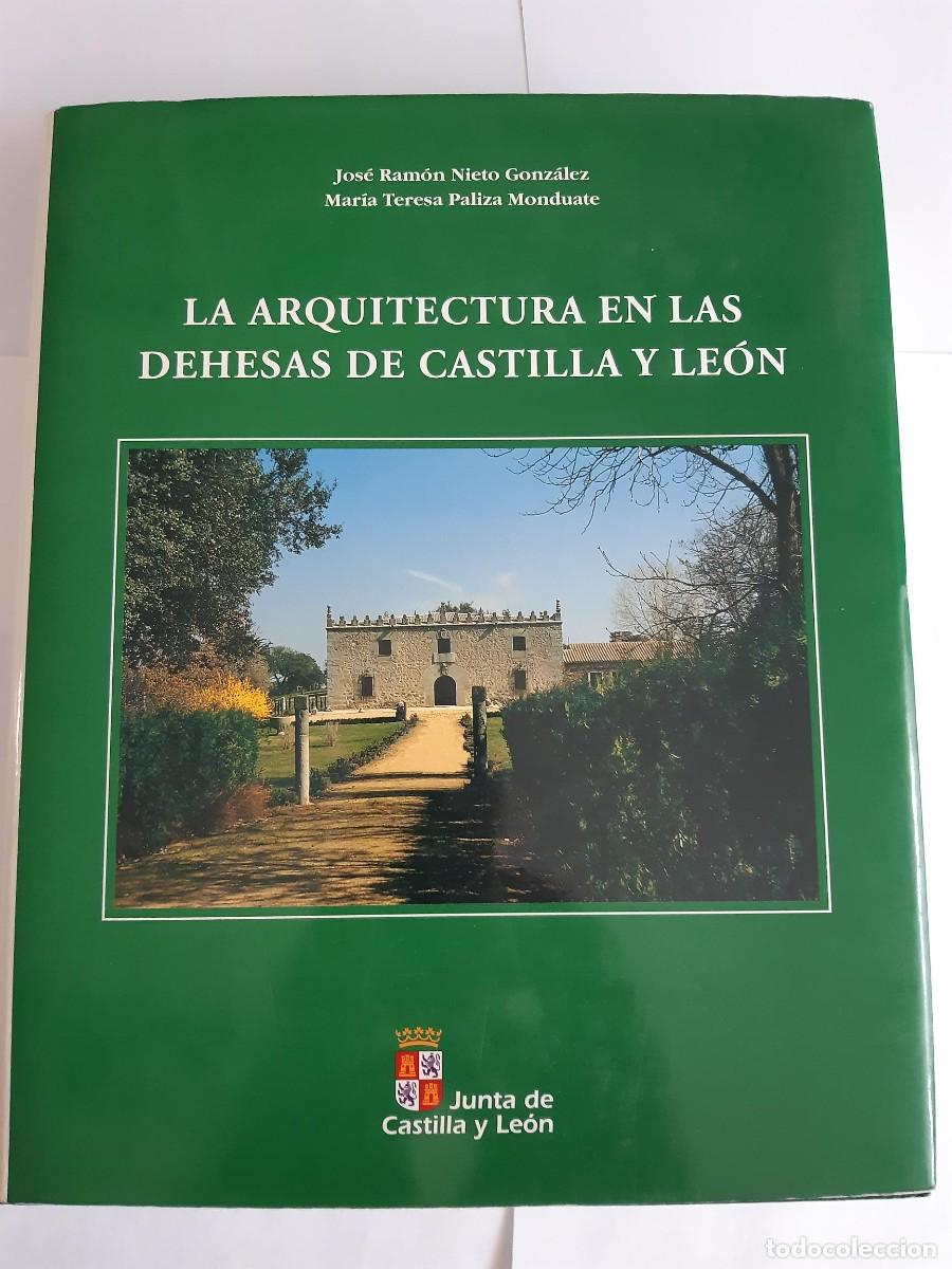 Libros de segunda mano: LA ARQUITECTURA EN LAS DEHESAS DE CASTILLA Y LEON JOSE RAMON NIETO GONZALEZ TERESA PALIZA