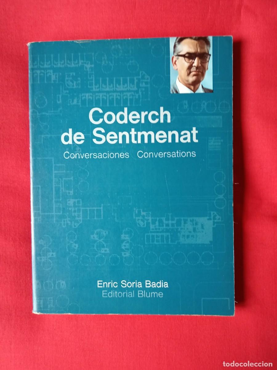 Libros de segunda mano: CODERCH DE SENTMENAT. CONVERSACIONES CONVERSATIONS. ENRIC SORIA BADIA. EDIT. BLUME 1979 1 EDIC