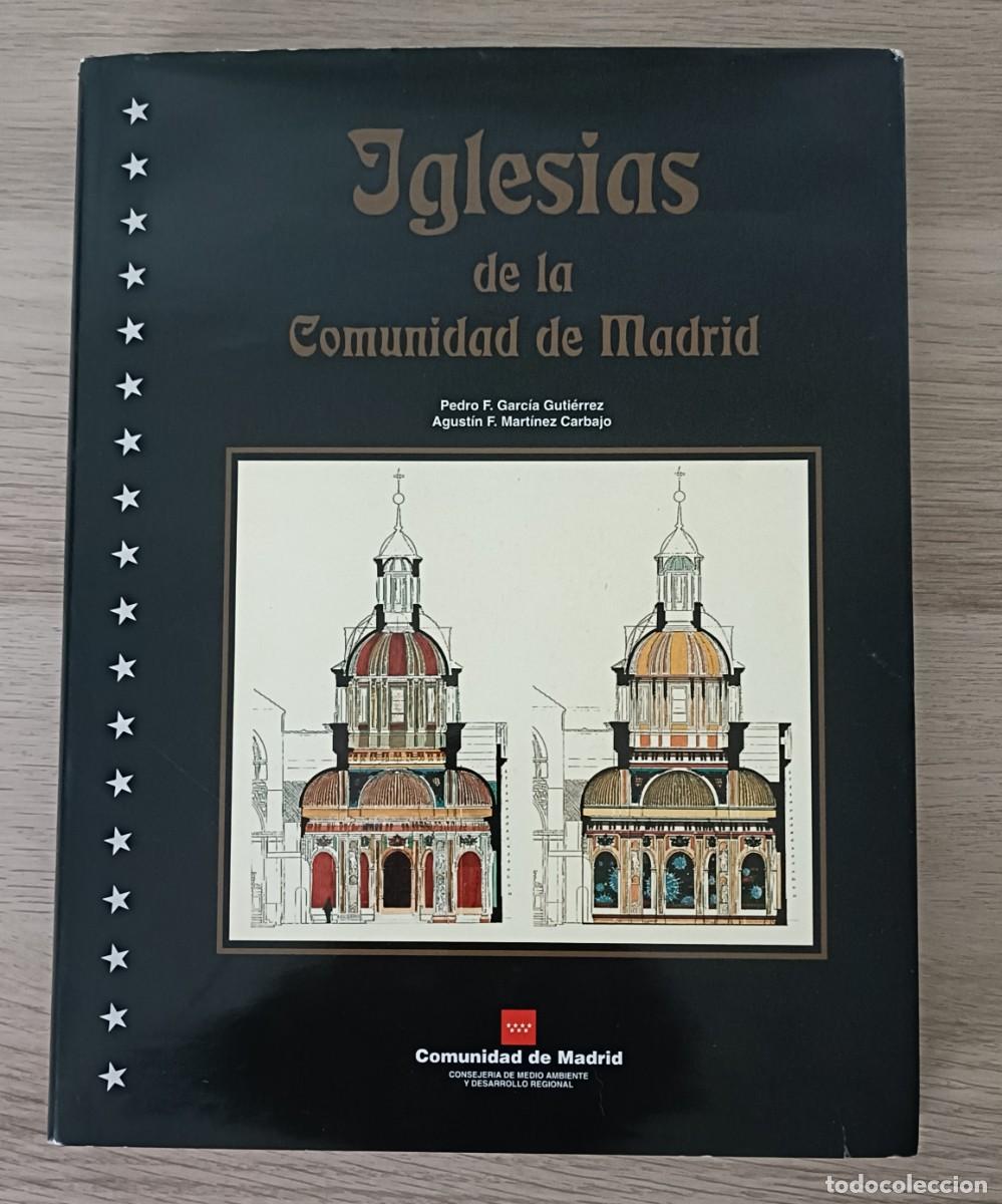 Libros de segunda mano: IGLESIAS DE LA COMUNIDAD DE MADRID, Pedro F. Garc&iacute;a Gutierrez Agust&iacute;n F. Mart&iacute;nez Carbajo, 1998