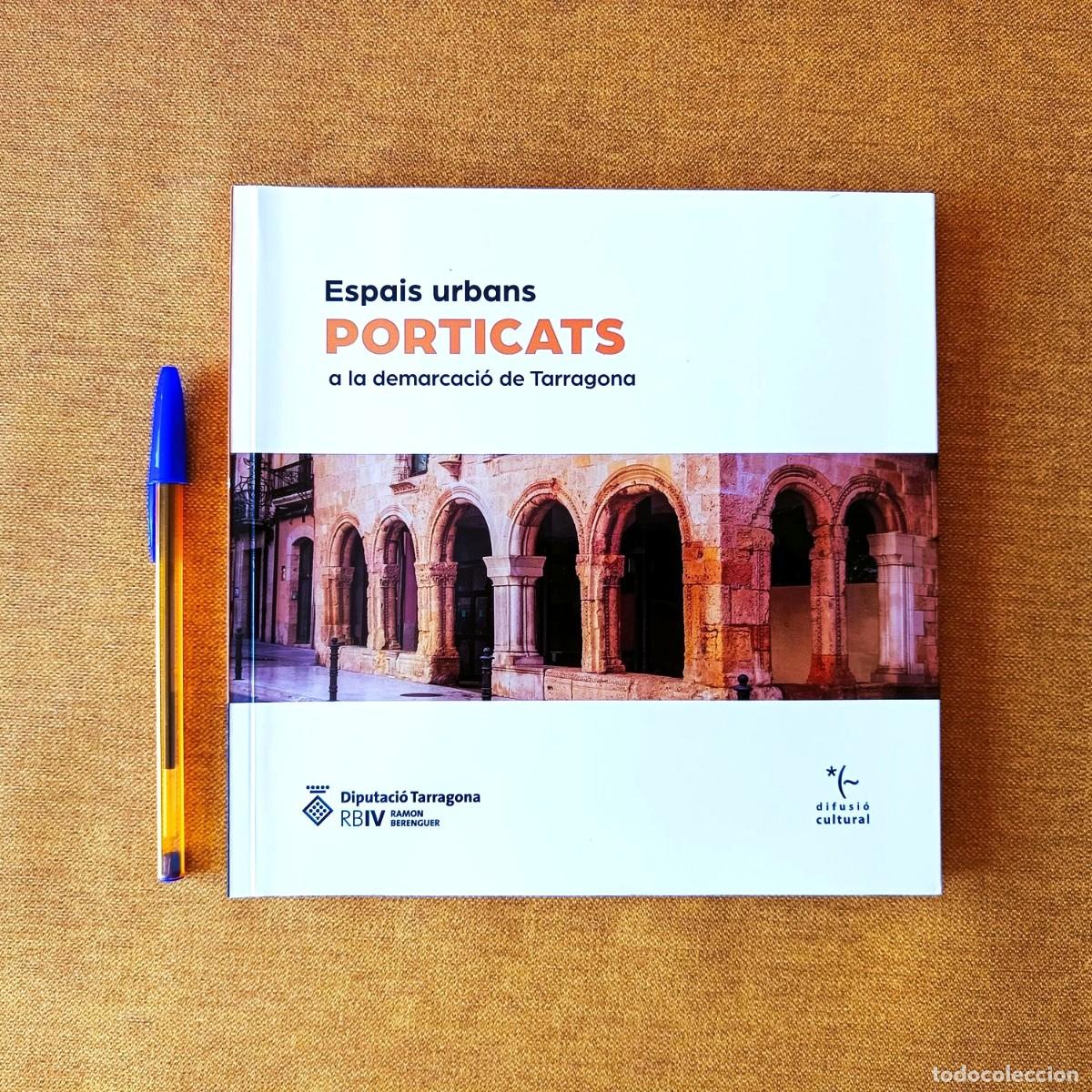 Libros de segunda mano: Espais Urbans Porticats a la demarcaci&oacute; de Tarragona