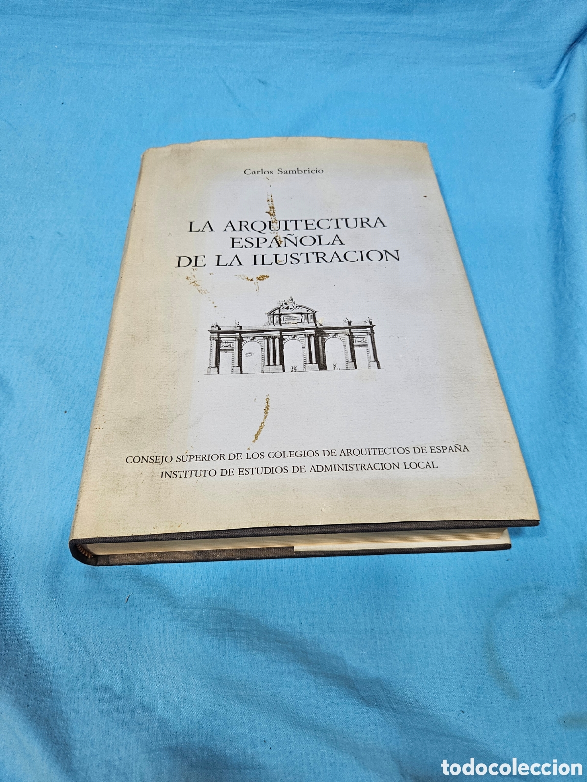 Libros de segunda mano: CARLOS SAMBRICIO. LA ARQUITECTURA ESPA&Ntilde;OLA DE LA ILUSTRACION