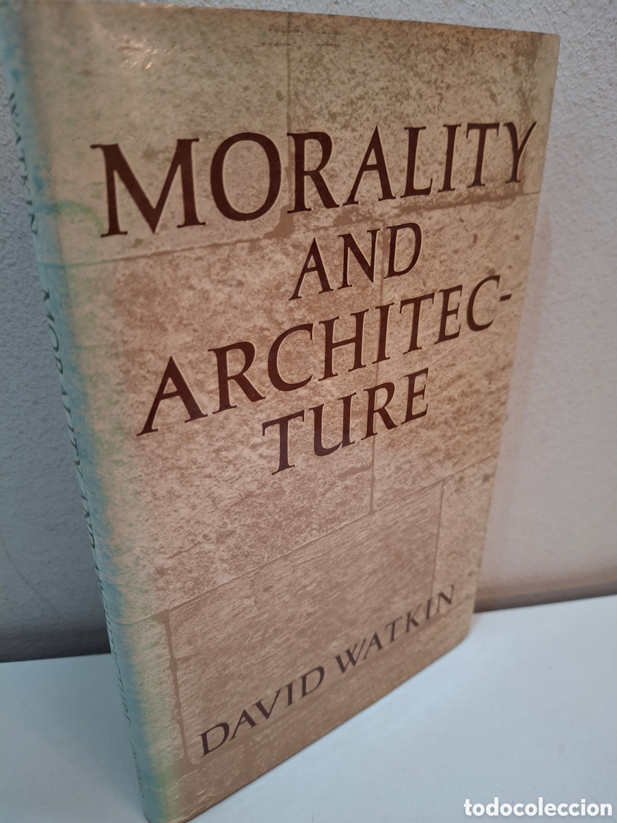 Libros de segunda mano: MORALITY AND ARCHITECTURE, DAVID WATKIN, CLARENDON PRESS, OXFORD, 1977