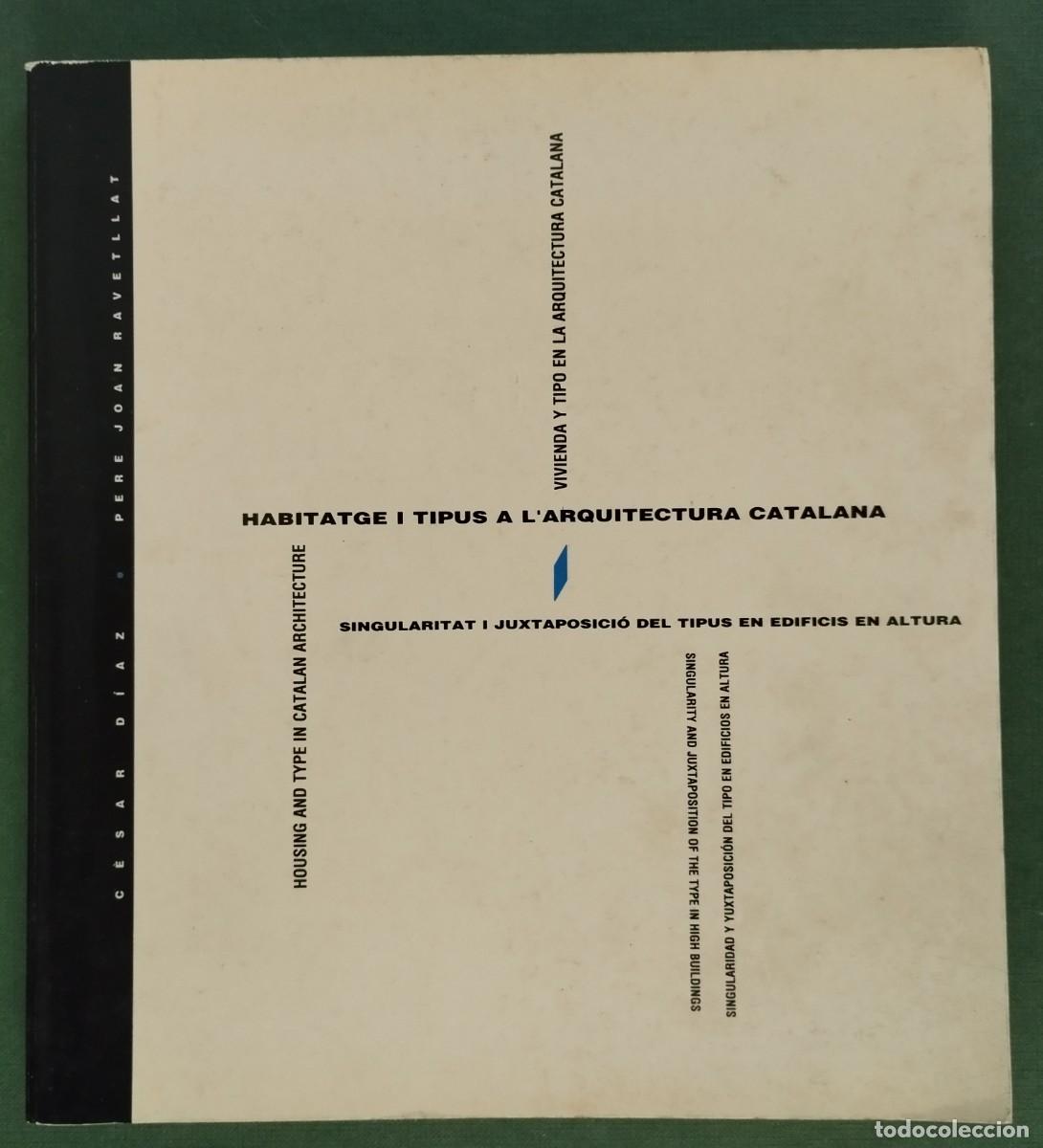 Libros de segunda mano: HABITATGE I TIPUS A L'ARQUITECTURA CATALANA 1989 GUSTAVO GILI