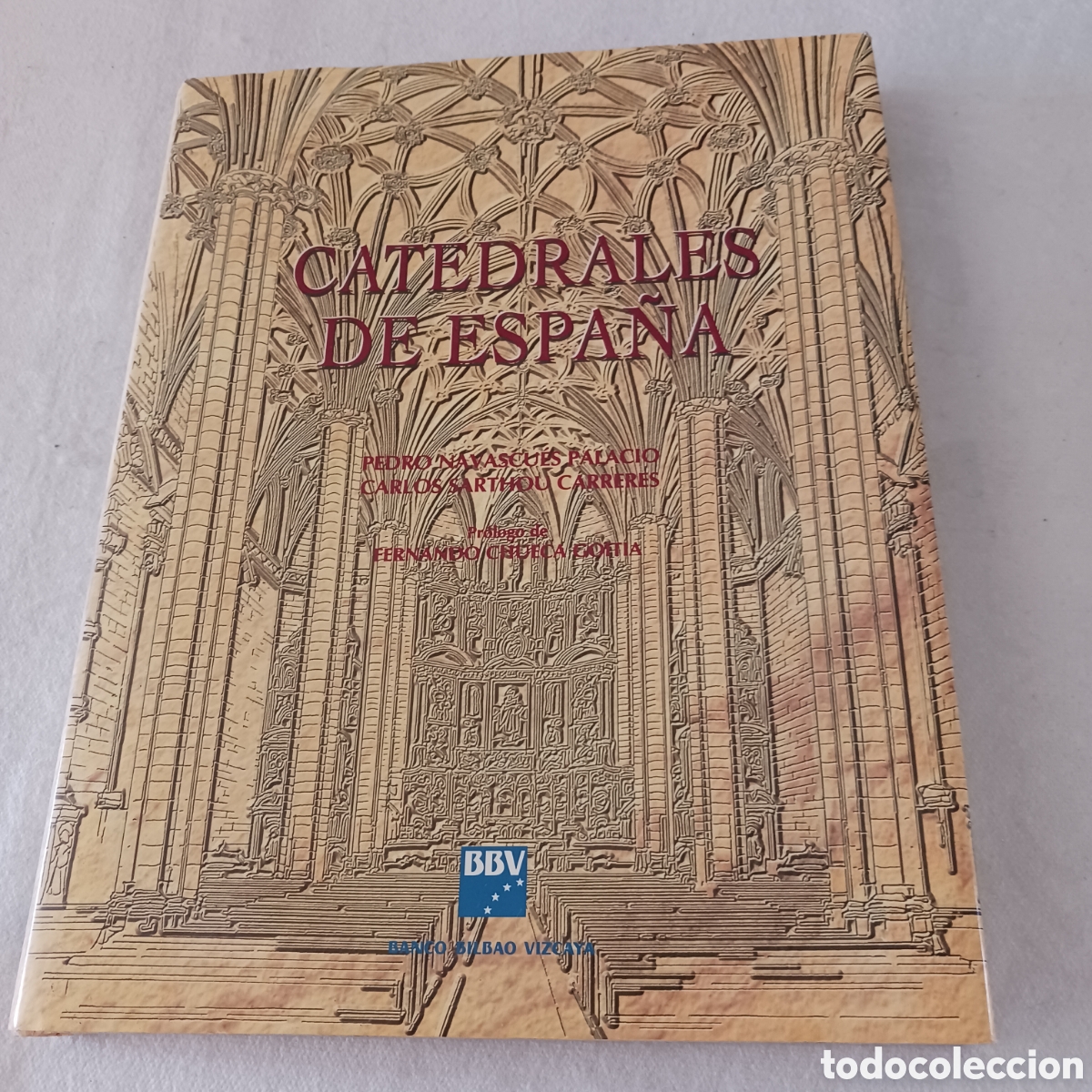 Livres d'occasion: Catedrales de Espa&ntilde;a de Pedro Navascues Palacio y Carlos Sarthou Carreres