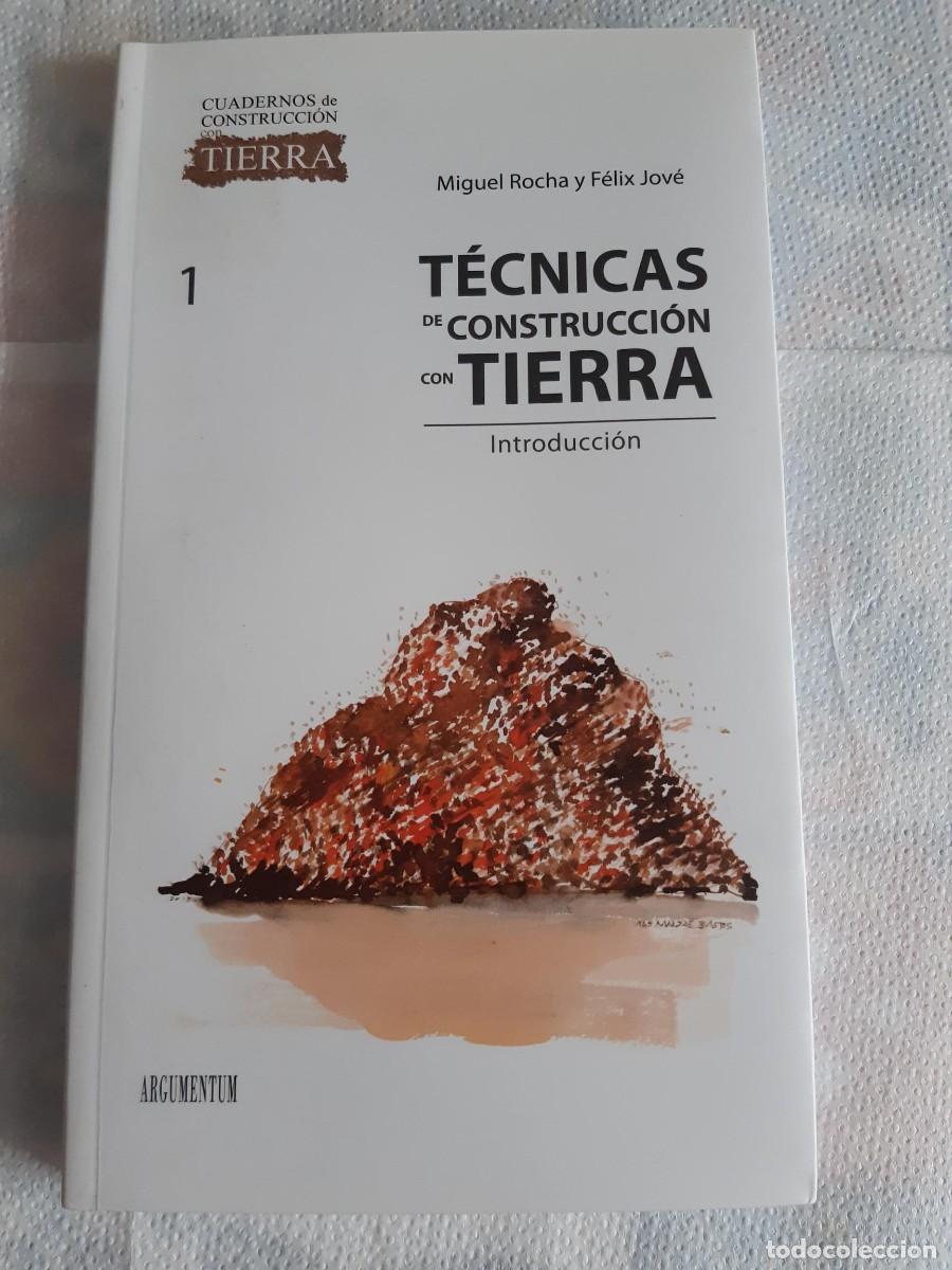 Libros de segunda mano: TECNICAS DE CONSTRUCCION CON TIERRA MIGUEL ROCHA FELIX JOVE ARQUITECTURA