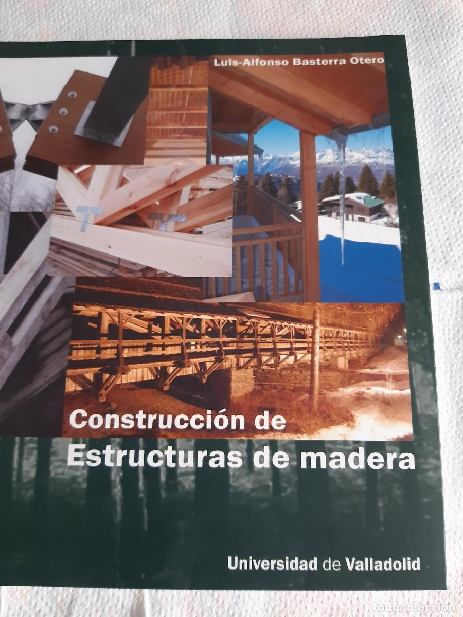 Libros de segunda mano: CONSTRUCCI&Oacute;N DE ESTRUCTURAS DE MADERA - Basterra Otero, Luis-Alfonso ARQUITECTURA