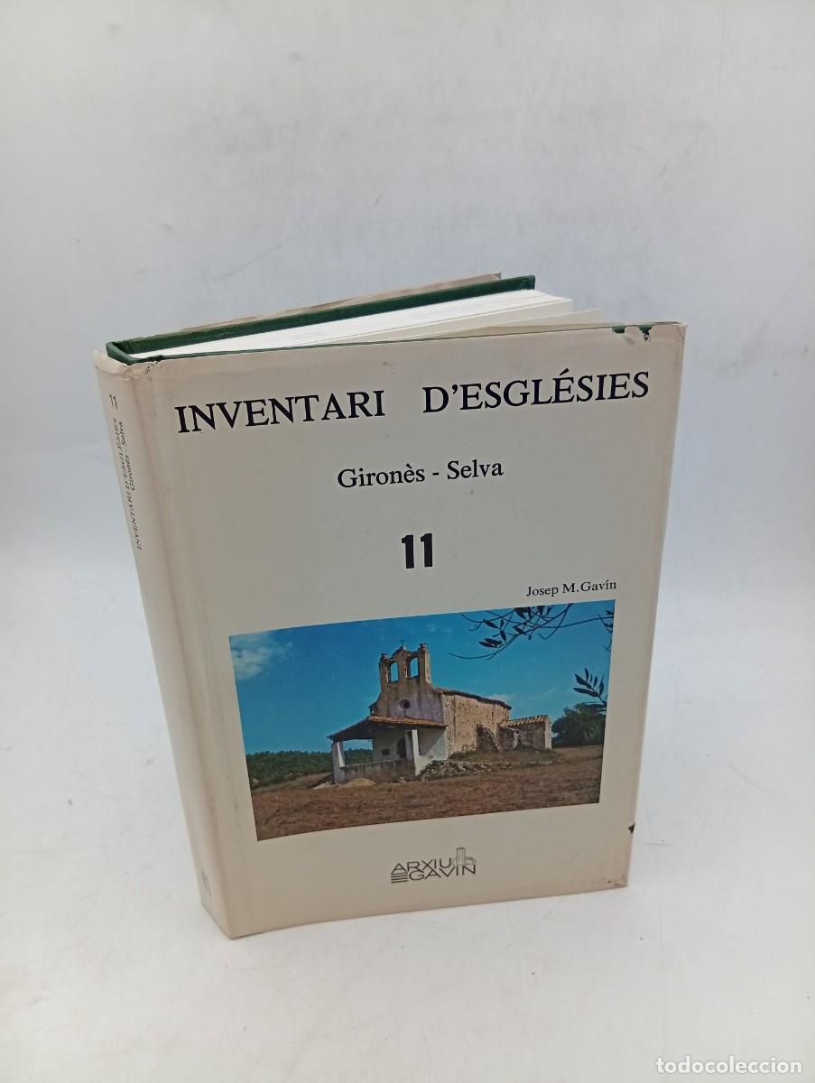 Libros de segunda mano: INVENTARI D&acute;ESGLESIES. GIRONES-SELVA. N&ordm; 11. JOSEP M. GAVIN. 1&ordf; EDICION. BARCELONA. 1982. PAGS: 323.