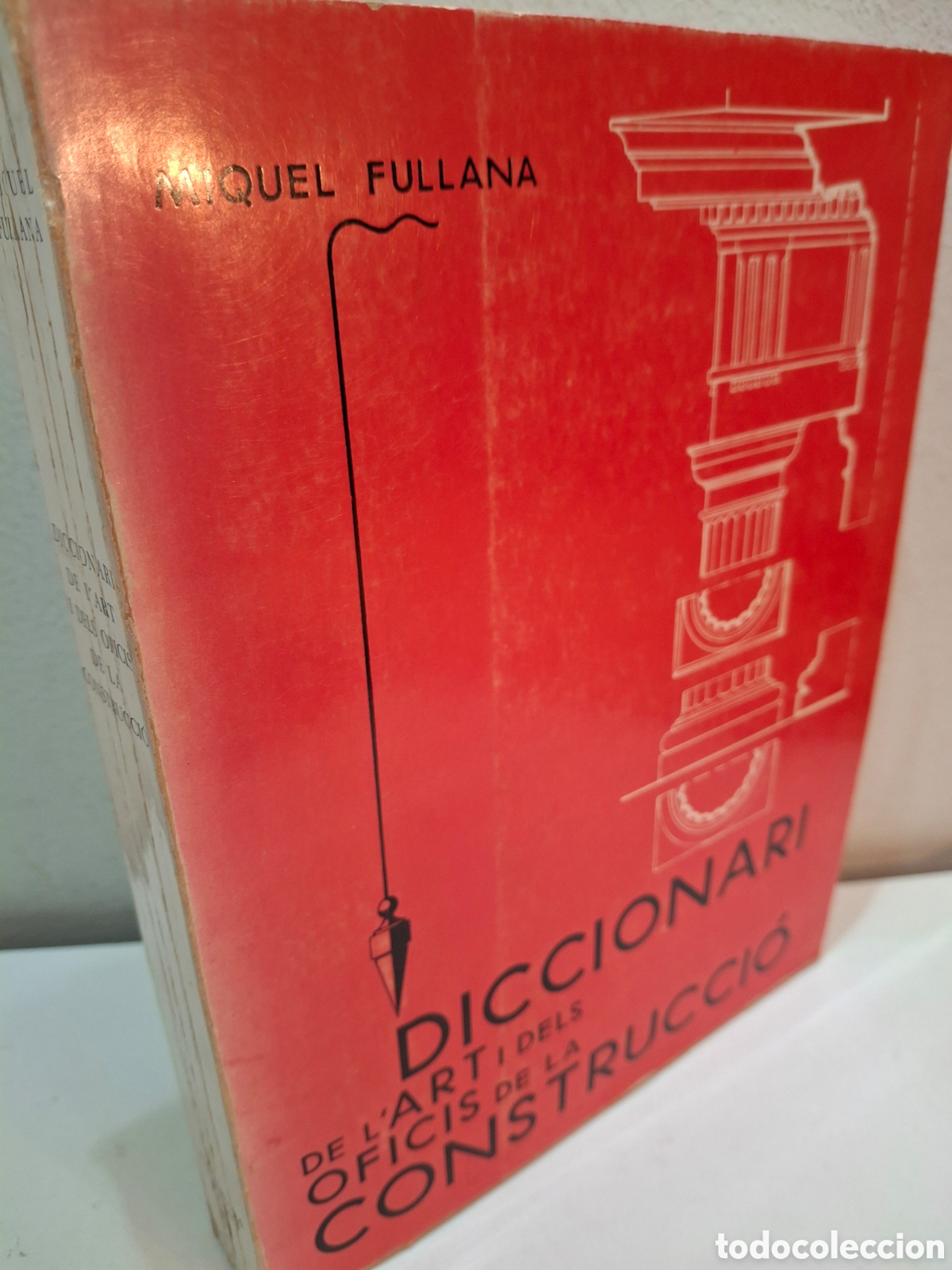 Libros de segunda mano: DICCIONARI DE L&acute;ART I DELS OFICIS DE LA CONSTRUCCIO, MIQUEL FULLANA, EDITORIAL MOLL, 1984