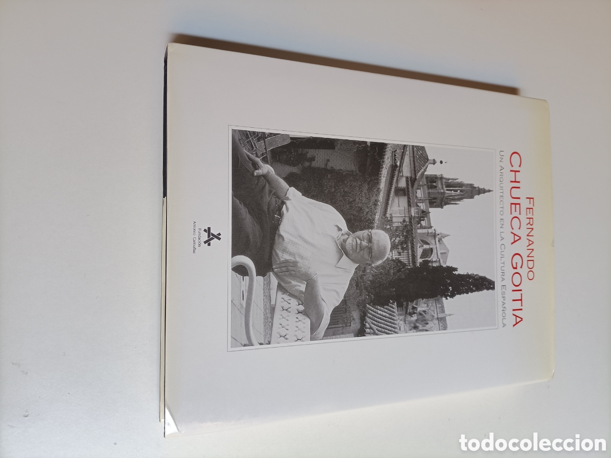 Libros de segunda mano: Fernando Chueca goitia. Un arquitecto en la cultura espa&ntilde;ola
