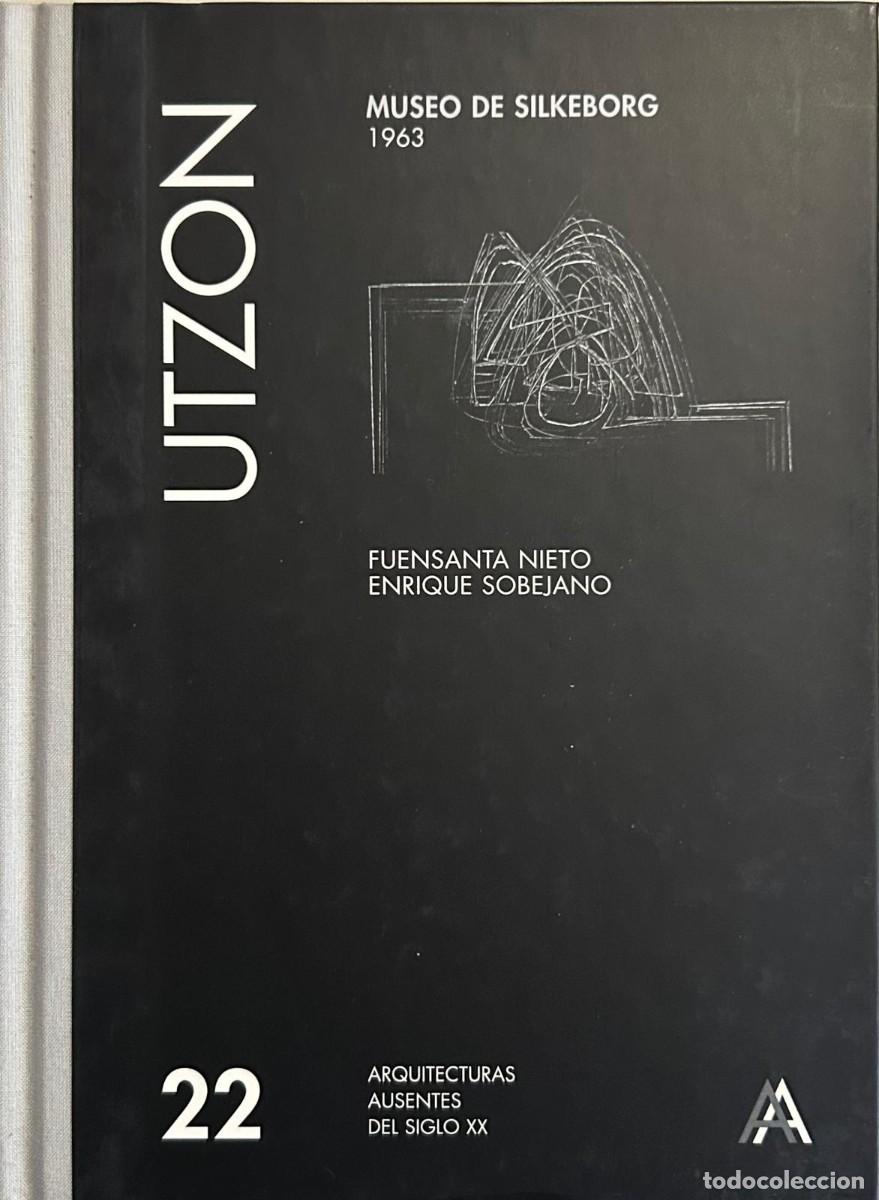 Libros de segunda mano: 22 UTZON: MUSEO DE SILKEBORG 1963 ARQUITECTURAS AUSENTES DEL SIGLO XX