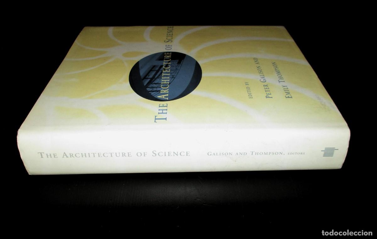 Libros de segunda mano: THE ARCHITECTURE OF SCIENCE. GALISON Y THOMPSON. THE MIT PRESS, 1999. PRIMERA EDICI&Oacute;N.