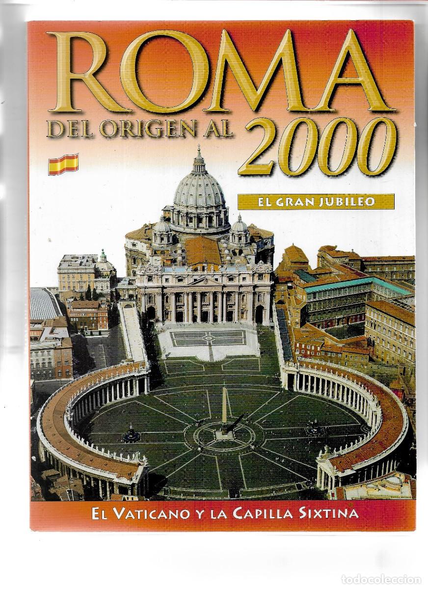 Libros de segunda mano: ROMA DEL ORIGEN AL 2000 EL VATICANO Y LA C. SIXTINA 125 PAGINAS