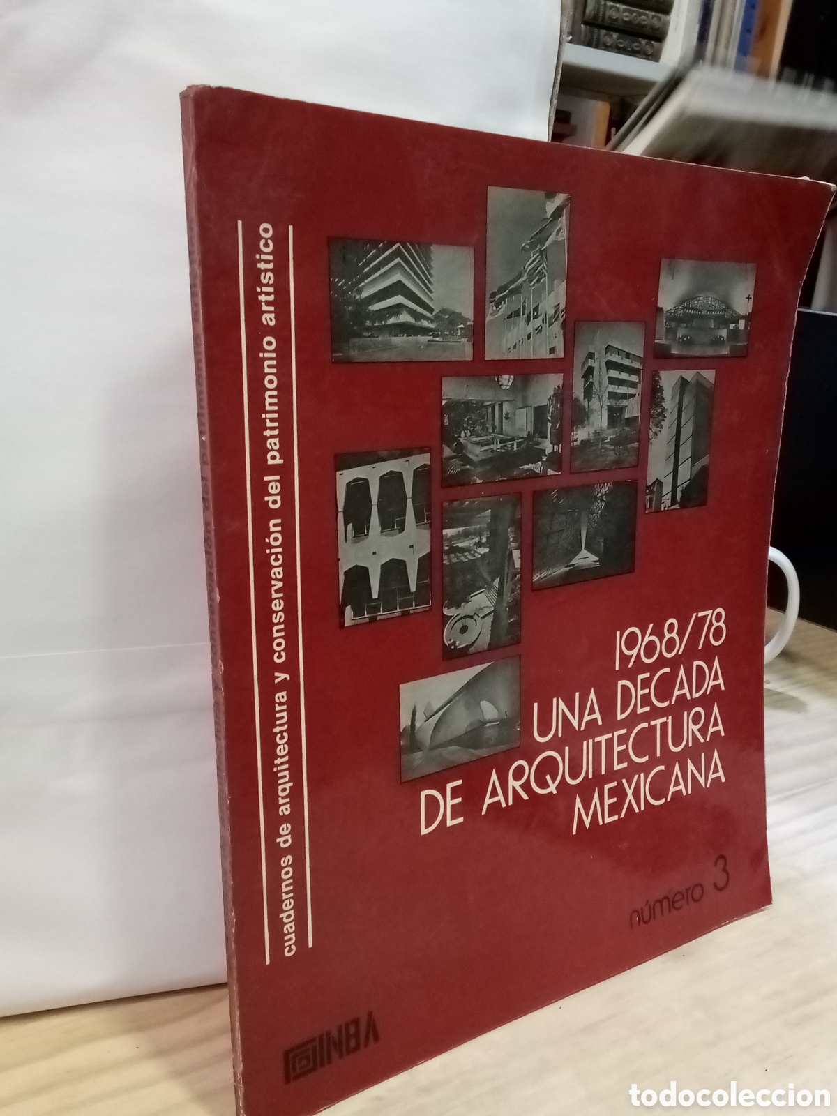 Gebrauchte B&uuml;cher: Cuadernos de arquitectura y conservaci&oacute;n del patrimonio artistico 3-1968/78 una d&eacute;cada de arqu. Mex.