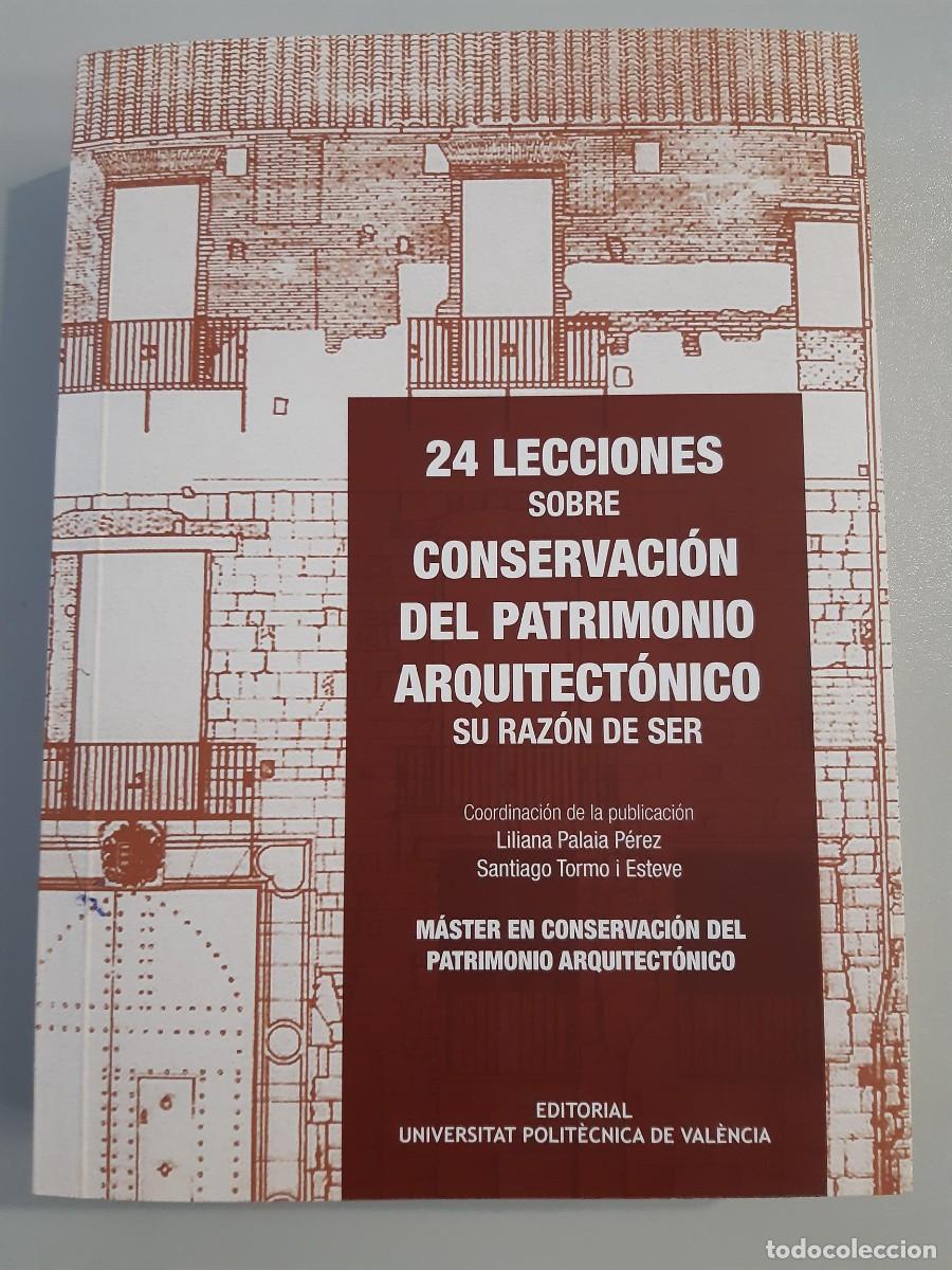 Libros de segunda mano: 24 lecciones sobre conservaci&oacute;n del patrimonio arquitect&oacute;nico Liliana Palaia Perez Santiago Tormo