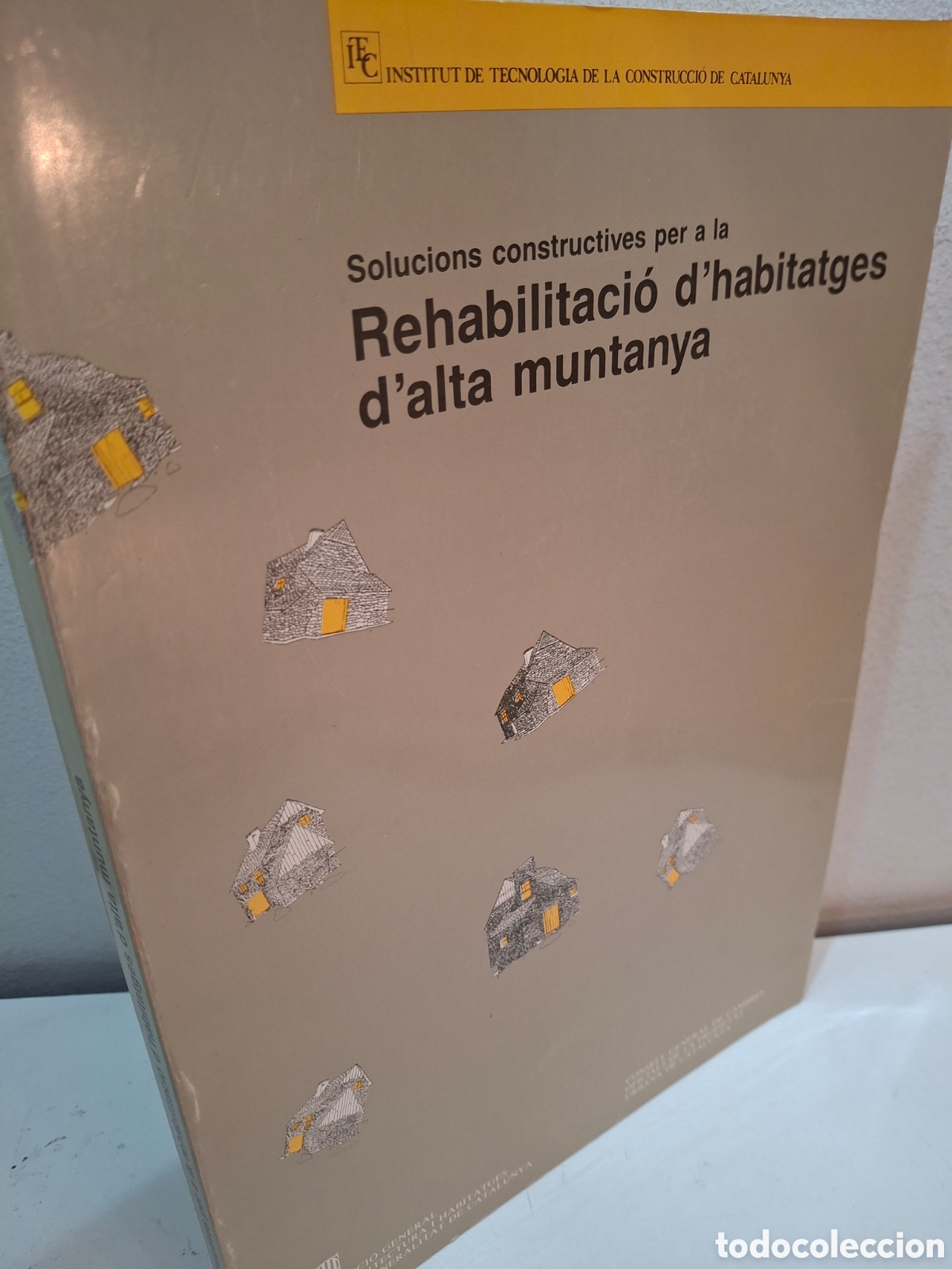 Libros de segunda mano: SOLUCIONS CONSTRUCTIVES PER A LA REHABILITACIO D&acute;HABITATGES D&acute;ALTA MUNTANYA, 1985