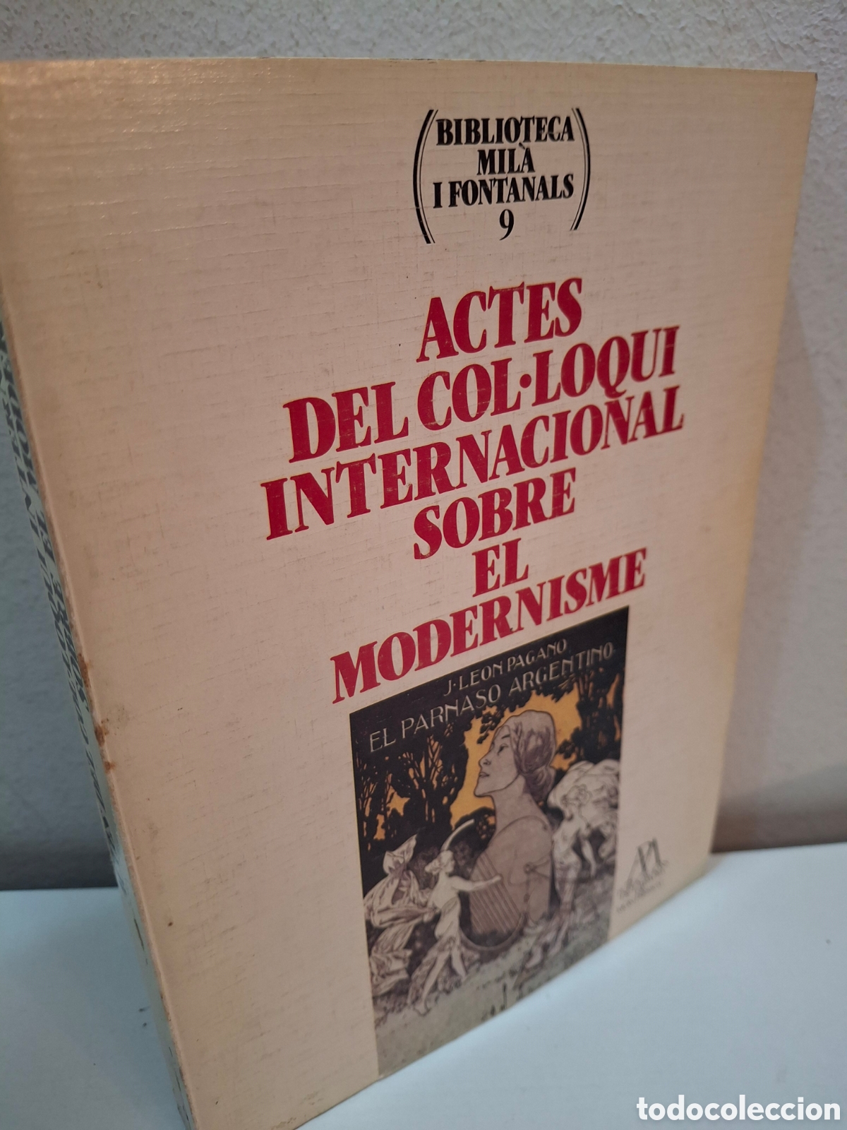 Libros de segunda mano: ACTES DEL COL-LOQUI INTERNACIONAL SOBRE MODERNISME BIBLIOTECA MILA I FONTANALS 9, 1988
