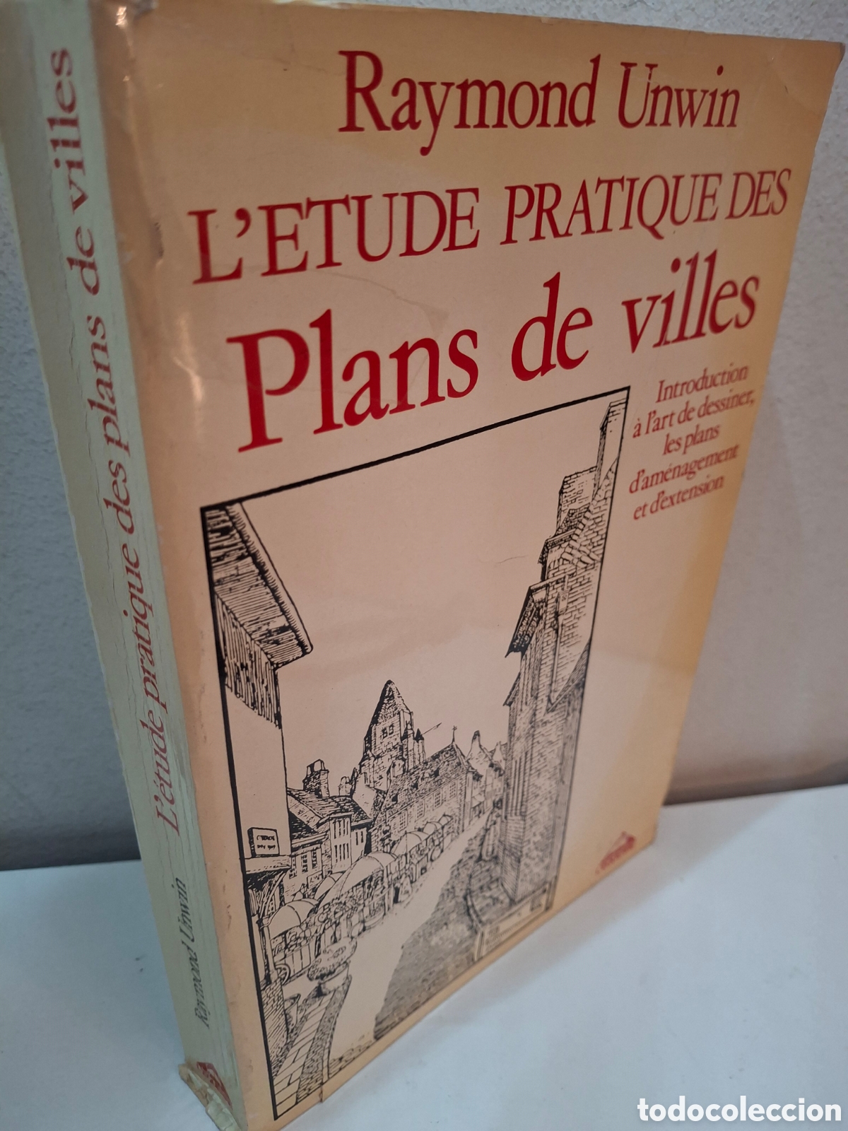 Libros de segunda mano: L&acute;ETUDE PRACTIQUE DES PLAN DE VILLES, RAYMOD UNWIN, L&acute;EQUERRE EDITEUR, 1981