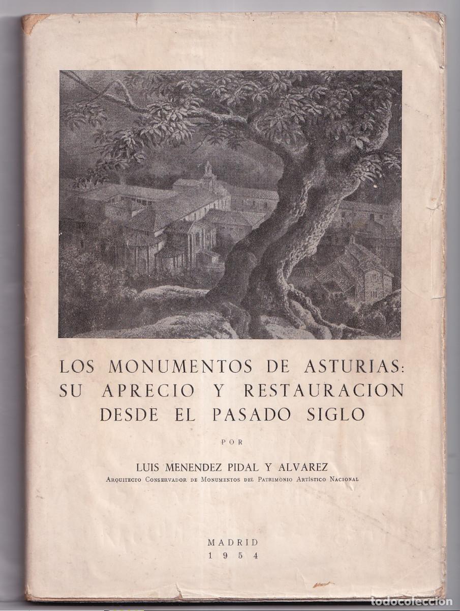 Libros de segunda mano: LUIS MEN&Eacute;NDEZ PIDAL: LOS MONUMENTOS DE ASTURIAS. SU APRECIO Y RESTAURACI&Oacute;N. 1954