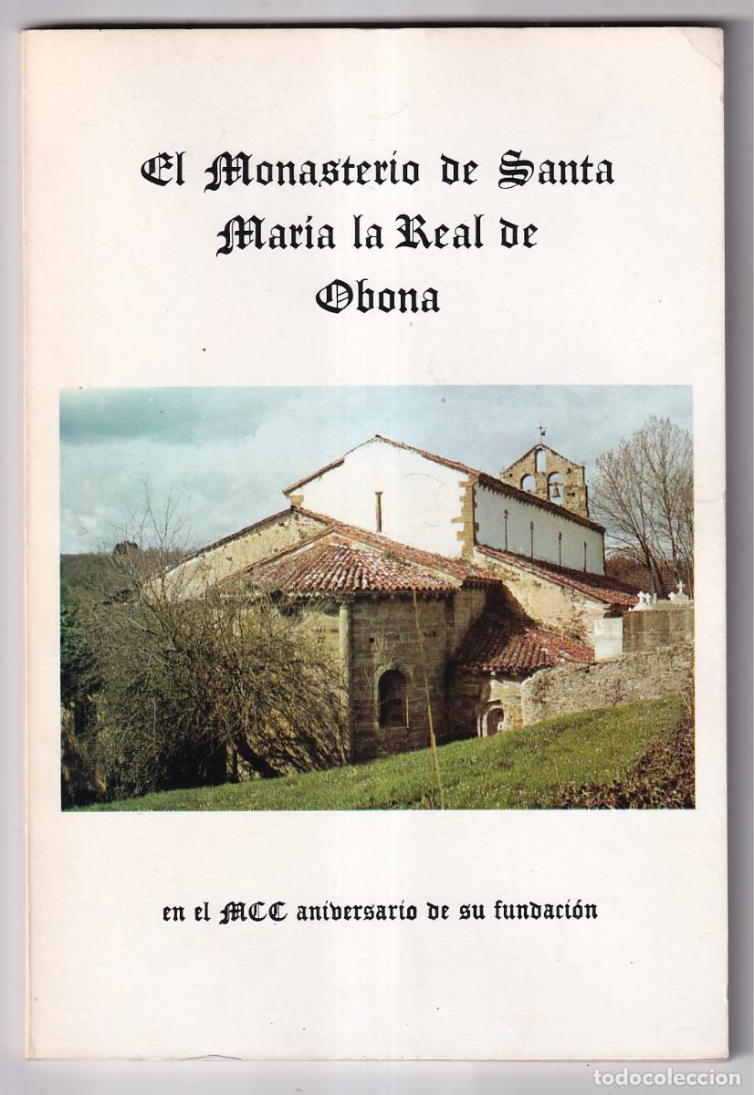 Libros de segunda mano: EL MONASTERIO DE SANTA MAR&Iacute;A LA REAL DE OBONA. MCC A&Ntilde;OS DE HISTORIA. 1981. TINEO. ASTURIAS