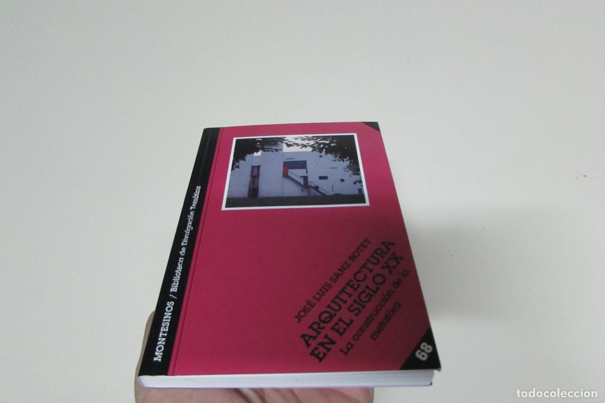 Libros de segunda mano: Sanz Botey, Jos&eacute; Lu&iacute;s. - Arquitectura en el siglo XX. La construcci&oacute;n de la met&aacute;fora