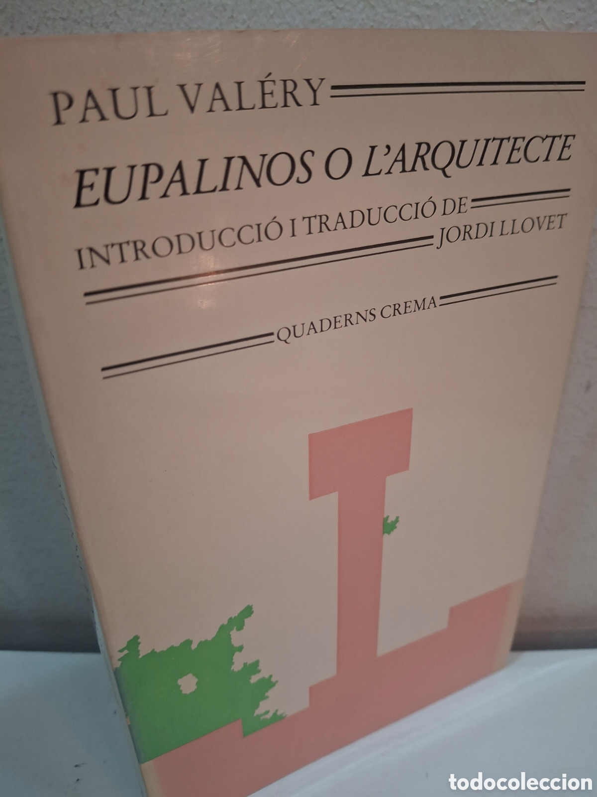 Libros de segunda mano: EUPALINOS O L&acute;ARQUITECTE, PAUL VALERY, EDICIONS DEL QUADERNS CREMA, 1983