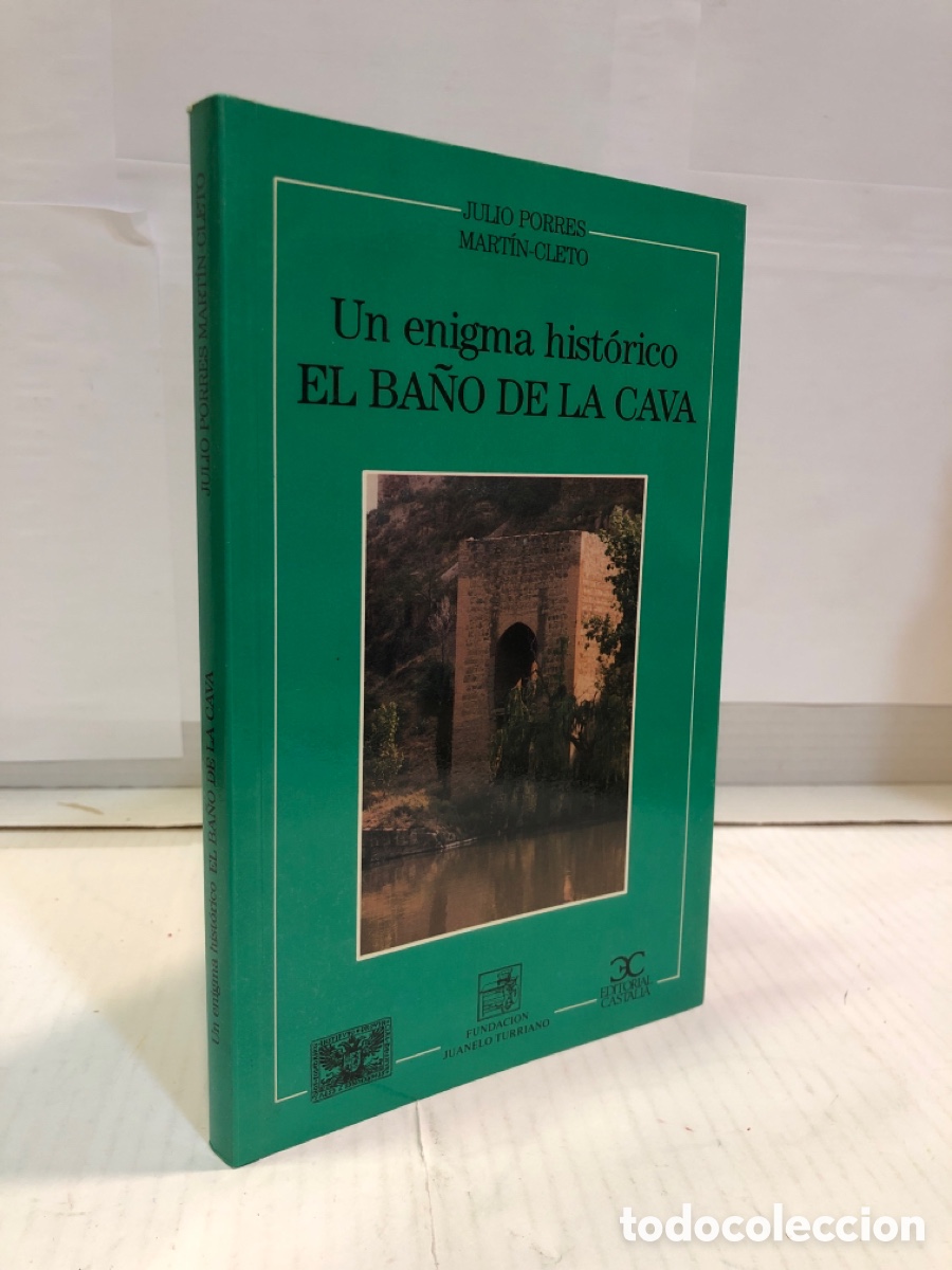 Gebrauchte B&uuml;cher: Julio Porres Mart&iacute;n-Cleto - Un enigma hist&oacute;rico. El ba&ntilde;o de la cava
