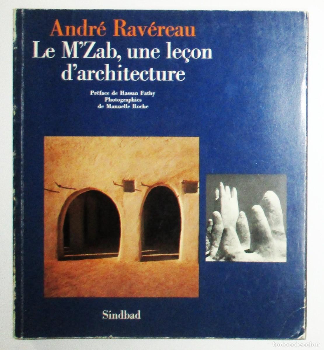 Libros de segunda mano: ANDR&Eacute; RAV&Eacute;REAU. LE M'ZAB, UNE LE&Ccedil;ON D'ARCHITECTURE. EDICIONES SINDBAD. PAR&Iacute;S, 1981.
