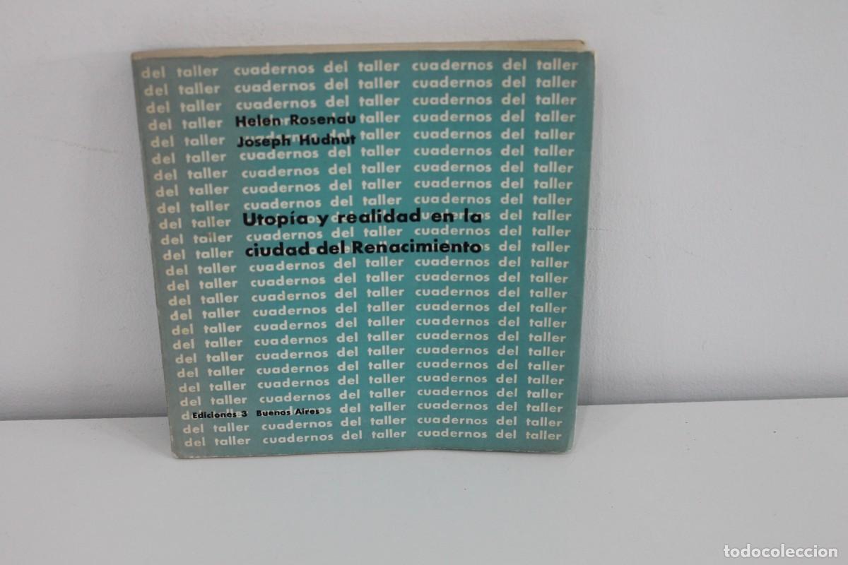 Libros de segunda mano: UTOPIA Y REALIDAD EN LA CIUDAD DEL RENACIMIENTO HELEN ROSENAU JOSEPH HUDNUT 1962