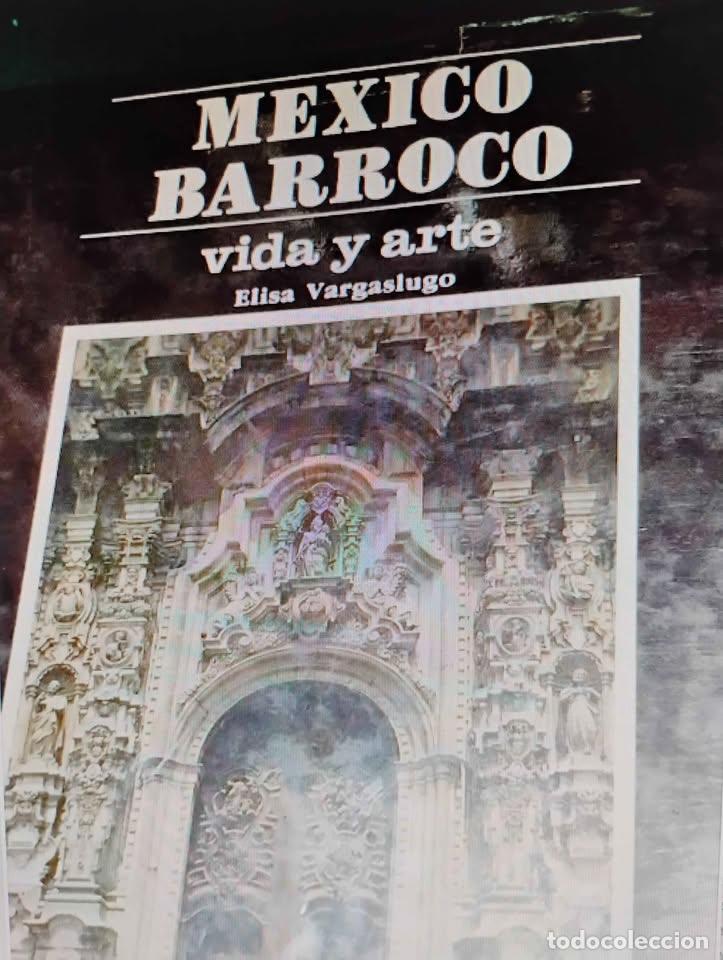 Libros de segunda mano: M&eacute;xico Barroco Vida y Arte por Elisa Vargas Lugo Salvat