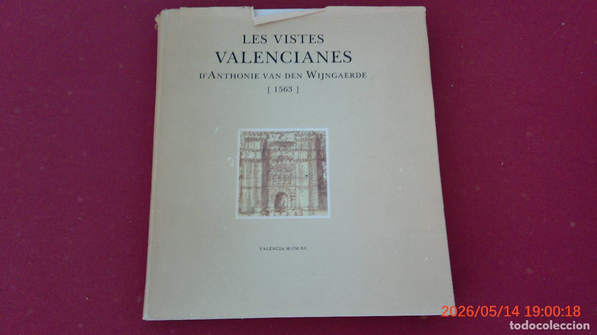 Libros de segunda mano: LIBRO LES VISTES VALENCIANES ANTHONIE VAN DEN WIJNGAERDE VALENCIA ARQUITECTURA