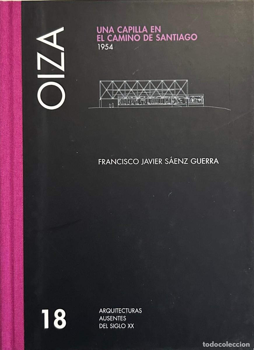 Libros de segunda mano: 18 OIZA / ROMANY: UNA CAPILLA EN EL CAMINO DE SANTIAGO 1954
